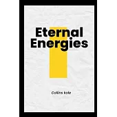 Eternal Energies