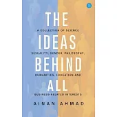 The Ideas Behind All