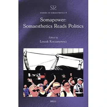 Somapower: Somaesthetics Reads Politics