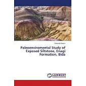 Paleoenviromental Study of Exposed Siltstone, Enagi Formation, Bida