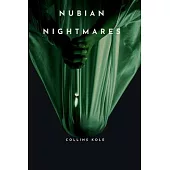 Nubian Nightmares
