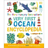 The Very Hungry Caterpillar’s Very First Ocean Encyclopedia: An Introduction to the Ocean, for Very Hungry Young Minds (The Very Hungry Caterpillar Encyclopedias)