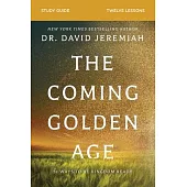 The Coming Golden Age Bible Study Guide