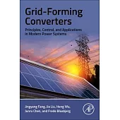 Grid-Forming Converters: Principles, Control, and Applications in Modern Power Systems