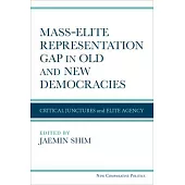 Mass-Elite Representation Gap in Old and New Democracies: Critical Junctures and Elite Agency