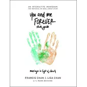 You and Me Forever Study Guide: Marriage in Light of Eternity