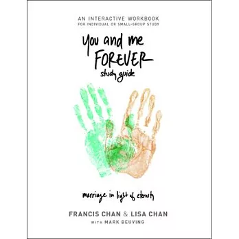 You and Me Forever Study Guide: Marriage in Light of Eternity