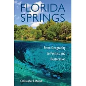 Florida Springs: From Geography to Politics and Restoration