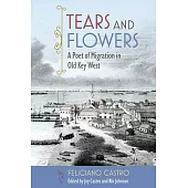 Tears and Flowers: A Poet of Migration in Old Key West