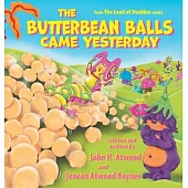 The Butterbean Balls Came Yesterday