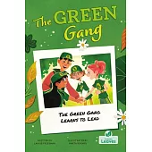 The Green Gang Learns to Lead