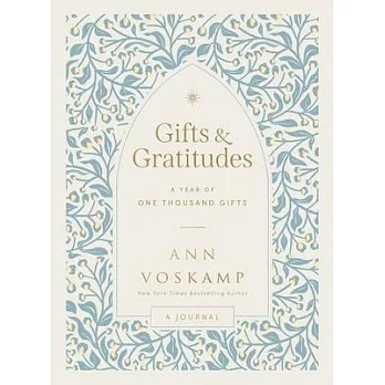 Gifts and Gratitudes: A Year of One Thousand Gifts