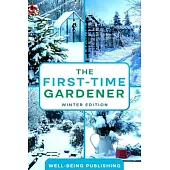 The First-Time Gardener: Winter Edition
