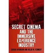 Secret Cinema and the Immersive Experience Industry