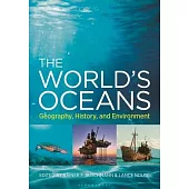 The World’s Oceans: Geography, History, and Environment