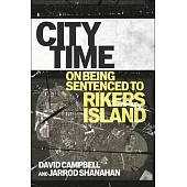 City Time: On Being Sentenced to Rikers Island