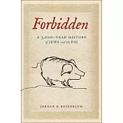 Forbidden: A 3,000-Year History of Jews and the Pig