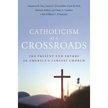 Catholicism at a Crossroads: The Present and Future of America’s Largest Church