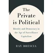 The Private Is Political: Identity and Democracy in the Age of Surveillance Capitalism