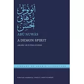 A Demon Spirit: Arabic Hunting Poems