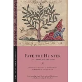 Fate the Hunter: Early Arabic Hunting Poems