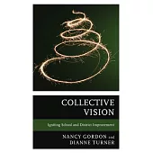 Collective Vision: Igniting School and District Improvement