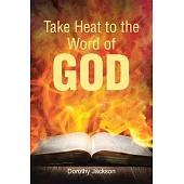 Take Heat to the Word of God