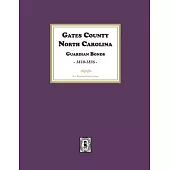 Gates County. North Carolina Guardian Bonds, 1810-1836