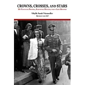 Crowns, Crosses, and Stars: My Youth in Prussia, Surviving Hitler, and a Life Beyond