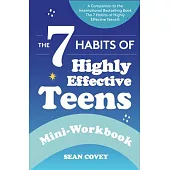 7 Habits of Highly Effective Teens: Mini-Workbook