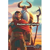 Rostam and Sohrab: Shahnameh Stories for Kids