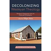 Decolonizing Wesleyan Theology