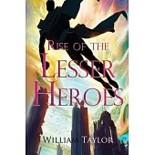 Rise of the Lesser Heroes