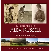 Discovering Alex Russell: The Man and His Legacy