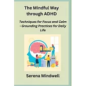 The Mindful Way Through ADHD
