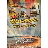 Morecambe - Back in My Day