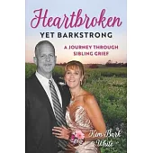 Heartbroken Yet BarkStrong: A Journey Through Sibling Grief