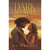 Dark Secrets White Lies