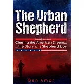 The Urban Shepherd: Chasing the American Dream
