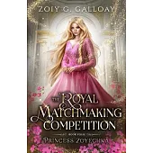 The Royal Matchmaking Competition: Princess Zoyechka