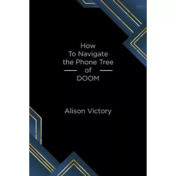 How to Navigate the Phone Tree of Doom