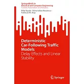 Deterministic Car-Following Traffic Models: Delay Effects and Linear Stability