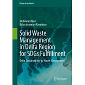 Solid Waste Management in Delta Region for Sdgs Fulfillment: Delta Sustainability by Waste Management