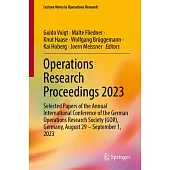 Operations Research Proceedings 2023: Selected Papers of the Annual International Conference of the German Operations Research Society (Gor), Germany,