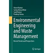Environmental Engineering and Waste Management: Recent Trends and Perspectives