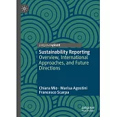 Sustainability Reporting: Overview, International Approaches, and Future Directions