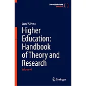 Higher Education: Handbook of Theory and Research: Volume 40