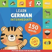 Learn german - 150 words with pronunciations - Intermediate: Picture book for bilingual kids