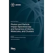 Photon and Particle Impact Spectroscopy and Dynamics of Atoms, Molecules, and Clusters