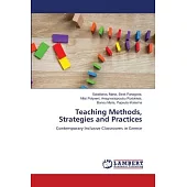 Teaching Methods, Strategies and Practices